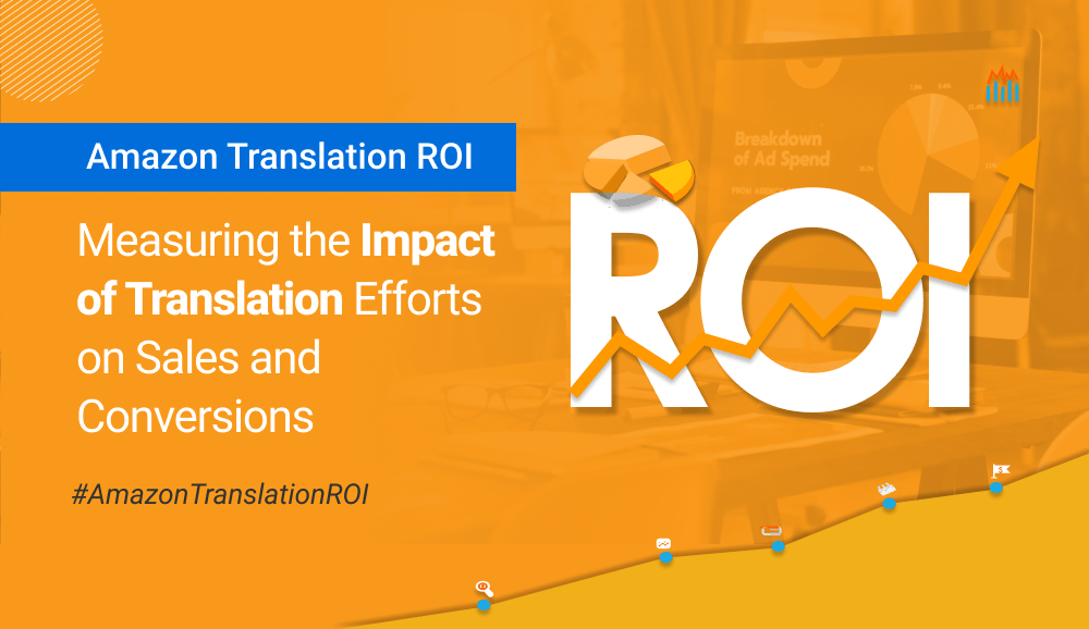 Amazon Translation ROI - Margin Business Localization and Translation Agency